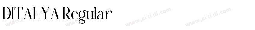 DITALYA Regular字体转换 DITALYA Regular字体转换